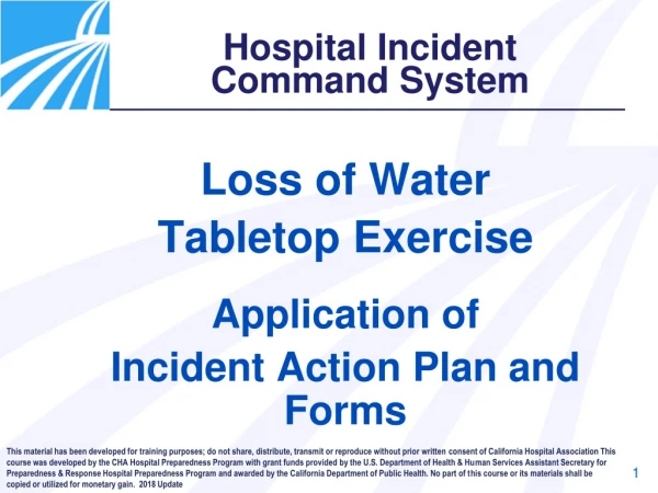 Loss of Water  Tabletop Exercise  Application of  Incident Action Plan and Forms