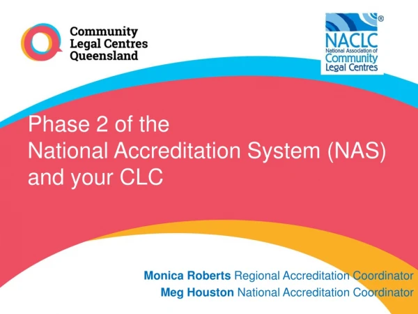 Phase 2 of the  National Accreditation System (NAS) and your CLC