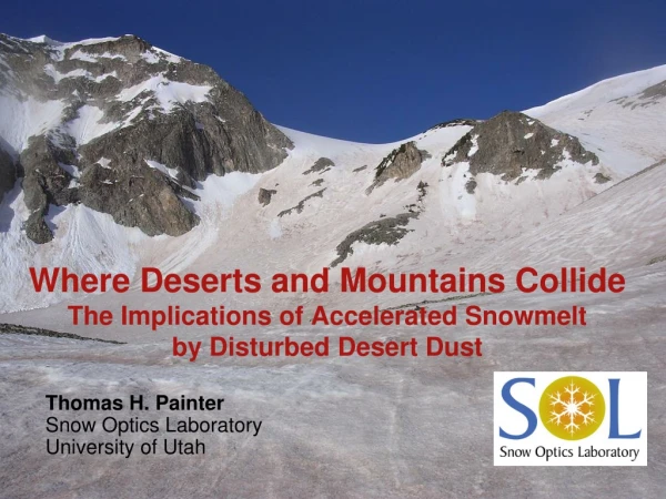 Thomas H. Painter Snow Optics Laboratory University of Utah