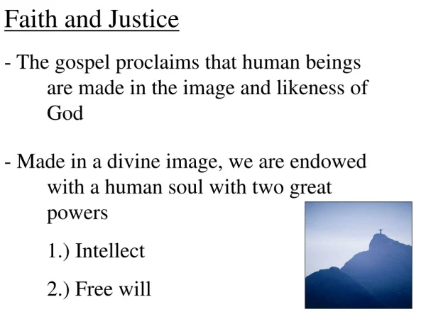 - The gospel proclaims that human beings 		are made in the image and likeness of 		God