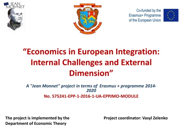 “Economics in European Integration: Internal Challenges and External Dimension”