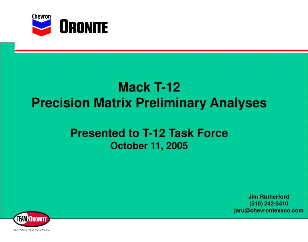 mack t 12 precision matrix preliminary analyses presented to t 12 task force october 11 2005