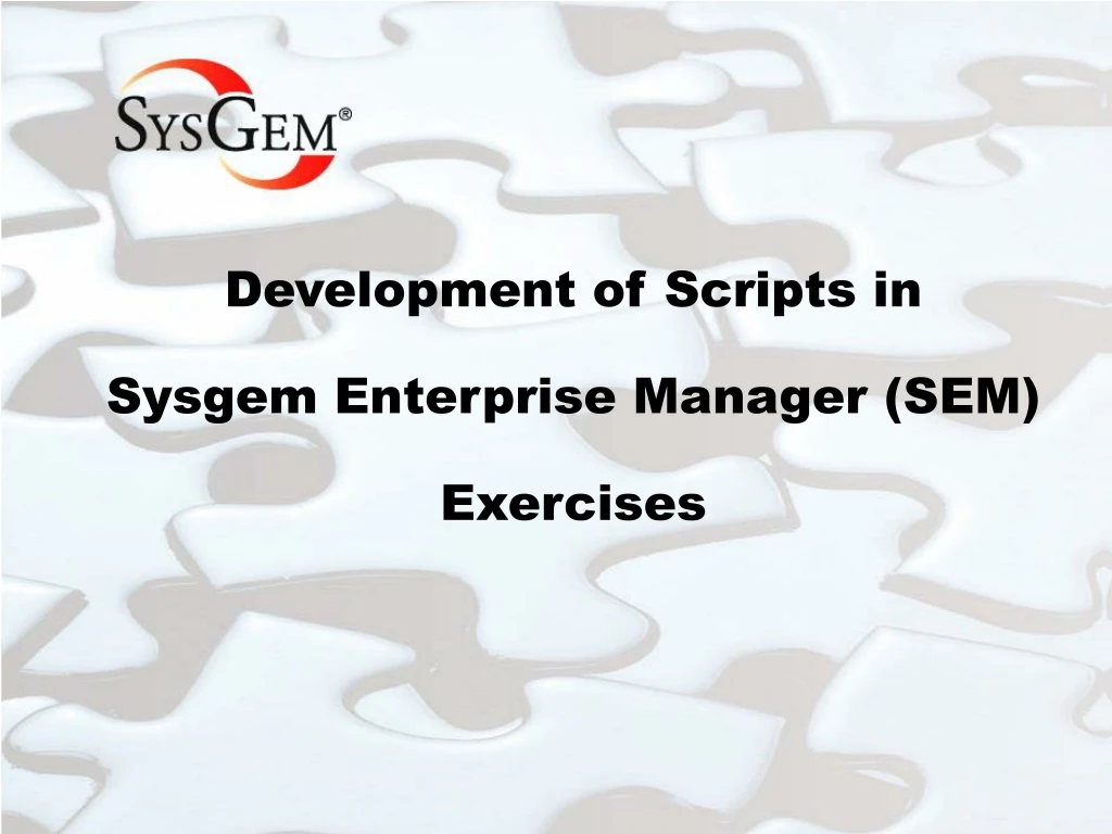 development of scripts in sysgem enterprise manager sem exercises