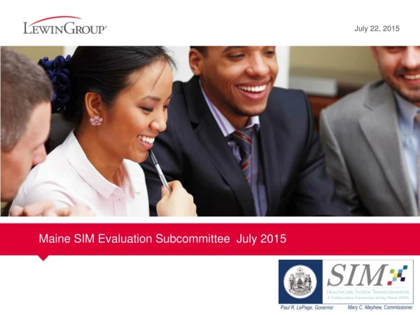 Maine SIM Evaluation Subcommittee  July 2015