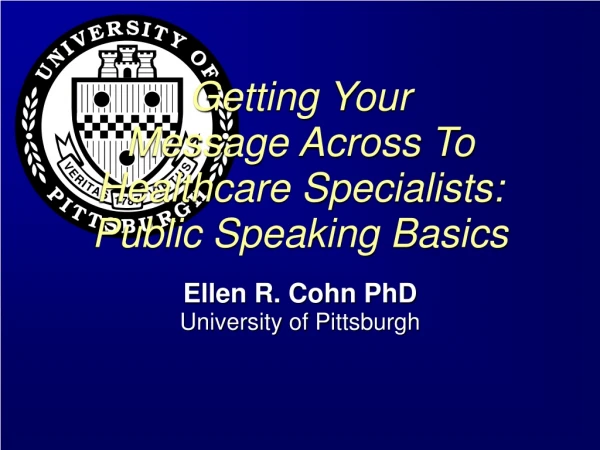 Getting Your Message Across To Healthcare Specialists:  Public Speaking Basics