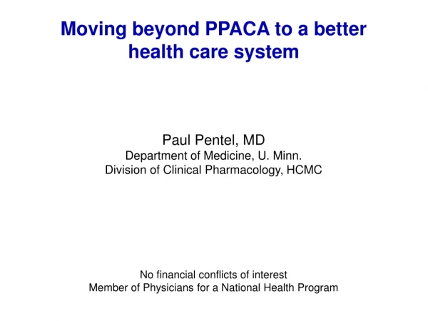 Moving beyond PPACA to a better health care system