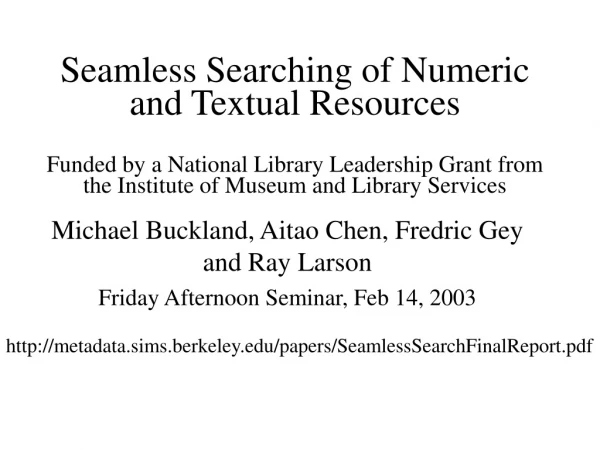 Michael Buckland, Aitao Chen, Fredric Gey and Ray Larson Friday Afternoon Seminar, Feb 14, 2003