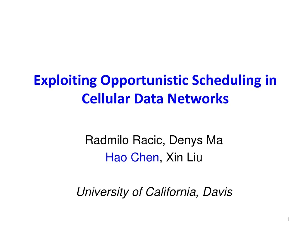 exploiting opportunistic scheduling in cellular data networks