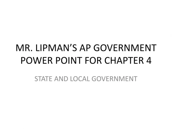 MR. LIPMAN’S AP GOVERNMENT POWER POINT FOR CHAPTER 4
