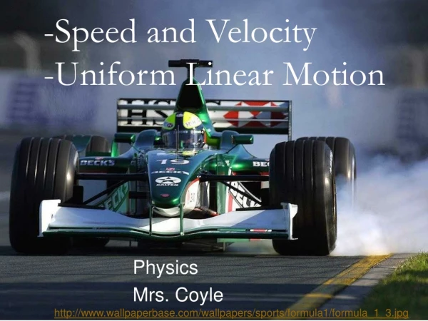 -Speed and Velocity -Uniform Linear Motion