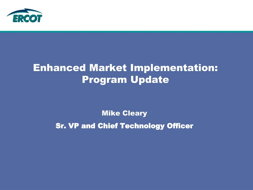 enhanced market implementation program update