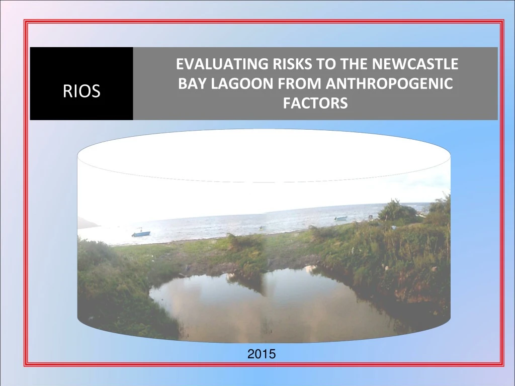 evaluating risks to the newcastle bay lagoon from anthropogenic factors