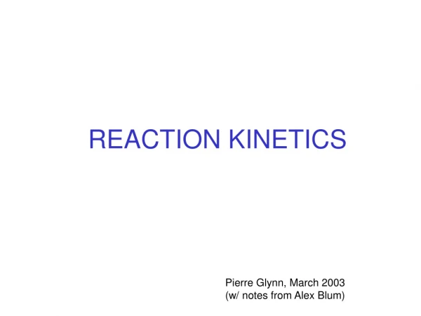 REACTION KINETICS