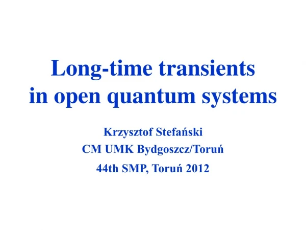 Long-time transients  in open quantum systems