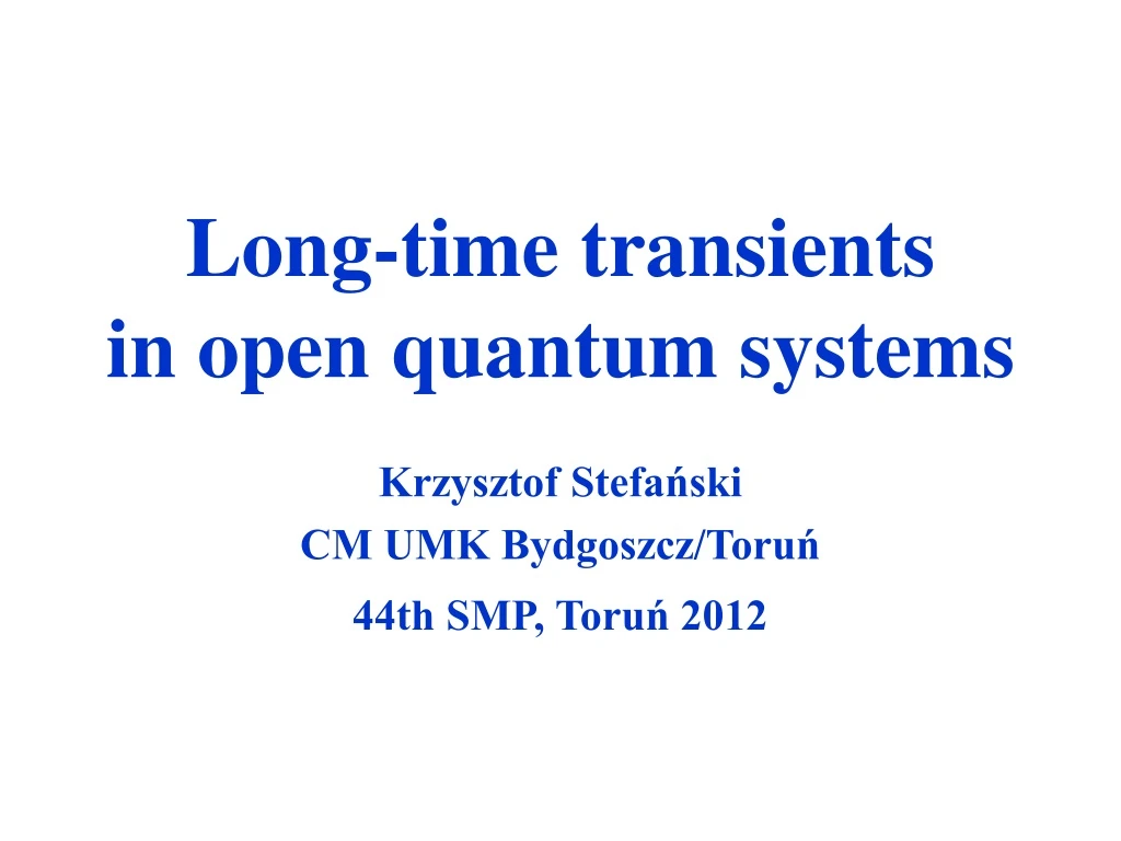 long time transients in open quantum systems