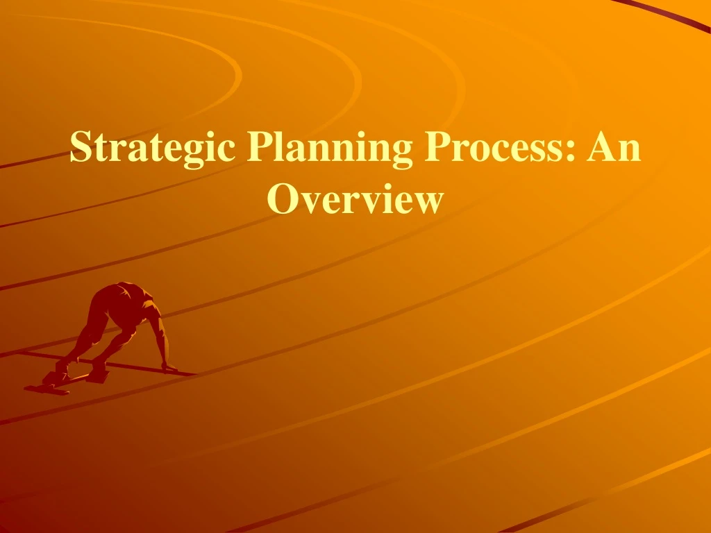 strategic planning process an overview