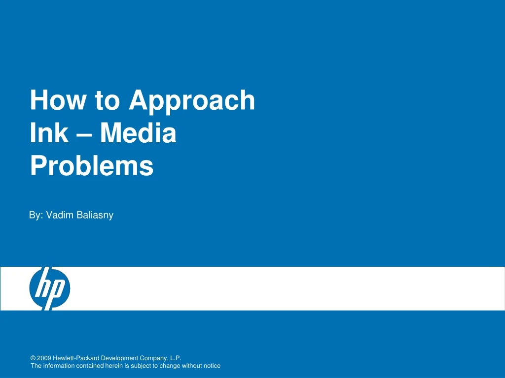 how to approach ink media problems