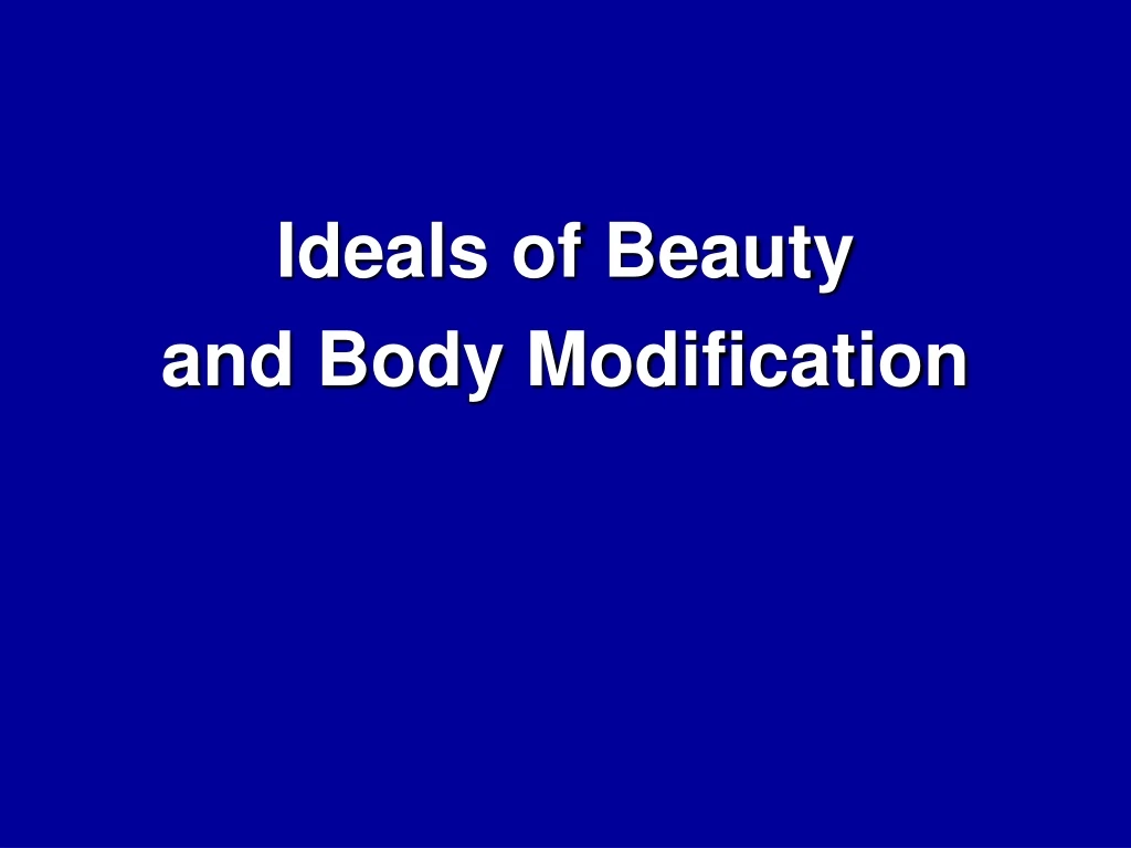 ideals of beauty and body modification