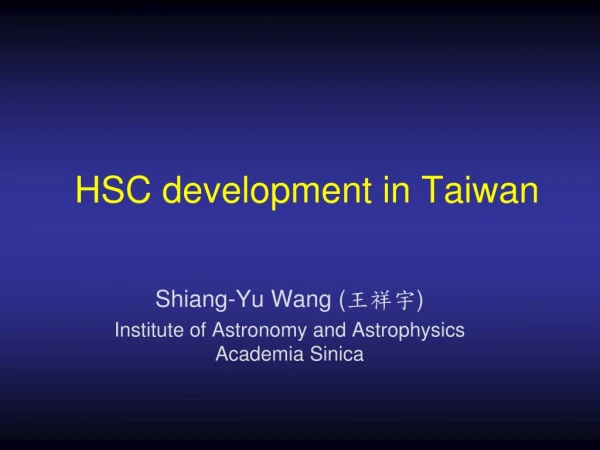 HSC development in Taiwan