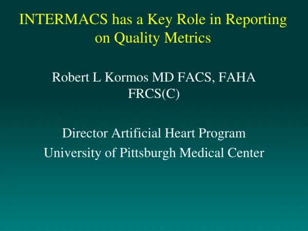 INTERMACS has a Key Role in Reporting on Quality Metrics