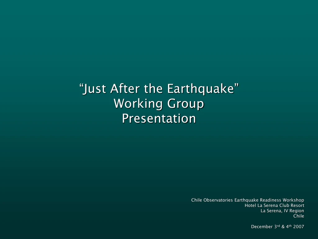 just after the earthquake working group
