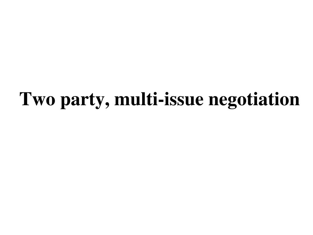 two party multi issue negotiation