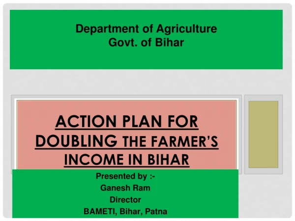 Action plan for doubling  the farmer’s income in Bihar