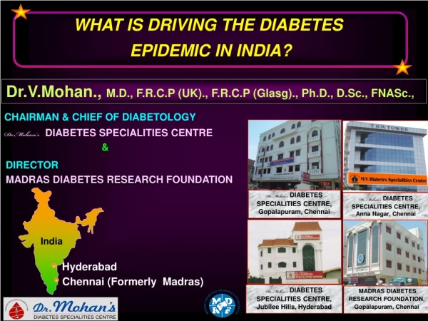 WHAT IS DRIVING THE DIABETES  EPIDEMIC IN INDIA?