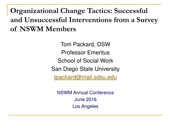 Tom Packard, DSW Professor Emeritus  School of Social Work San Diego State University