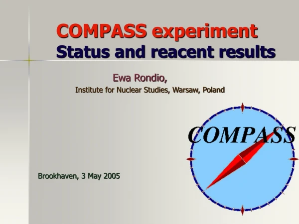 COMPASS experiment Status and reacent results