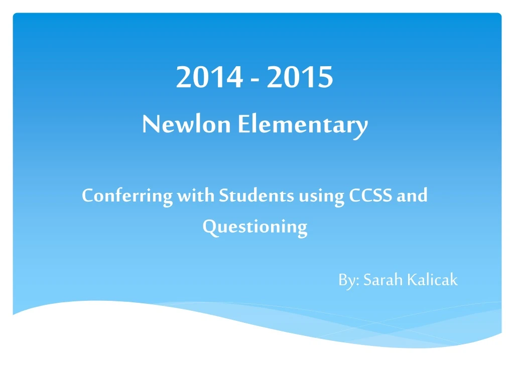 2014 2015 newlon elementary conferring with students using ccss and questioning