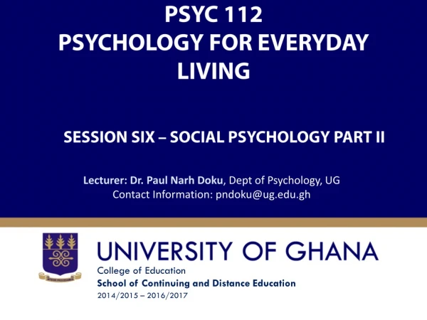 PSYC 112 PSYCHOLOGY FOR EVERYDAY LIVING