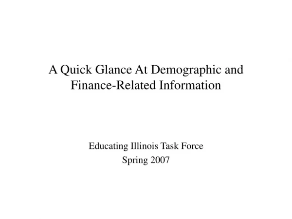 A Quick Glance At Demographic and Finance-Related Information