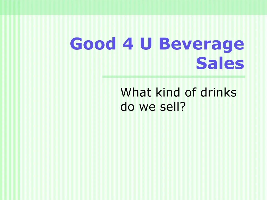 good 4 u beverage sales