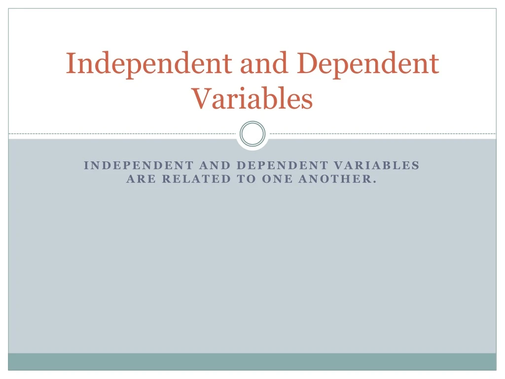 independent and dependent variables