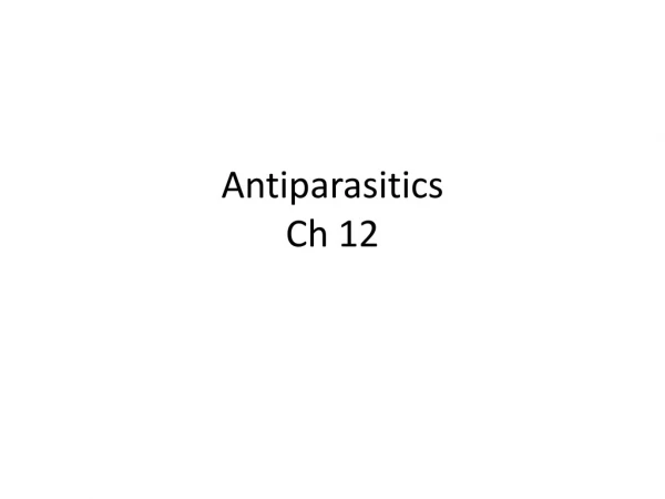 Antiparasitics Ch  12