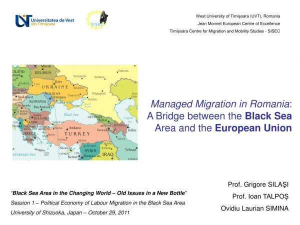 Managed Migration in Romania :  A Bridge between the  Black Sea  Area and the  European Union