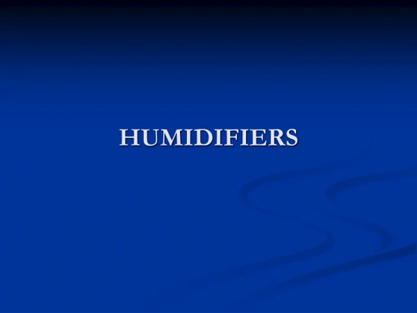 HUMIDIFIERS