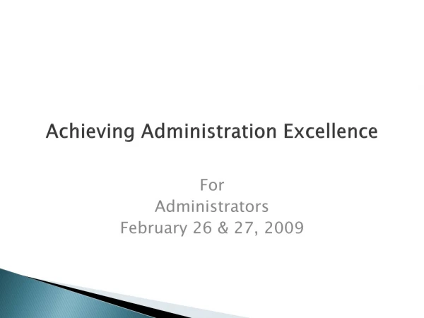 Achieving Administration Excellence