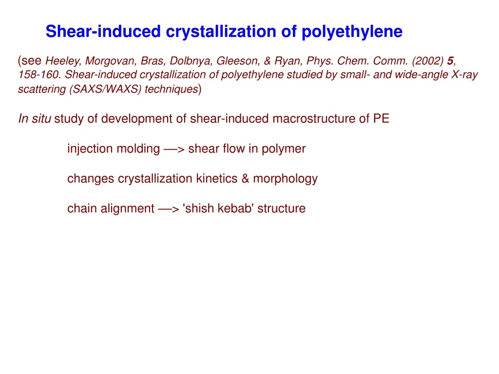 shear induced crystallization of polyethylene