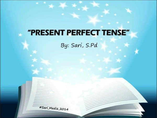 “PRESENT PERFECT TENSE”