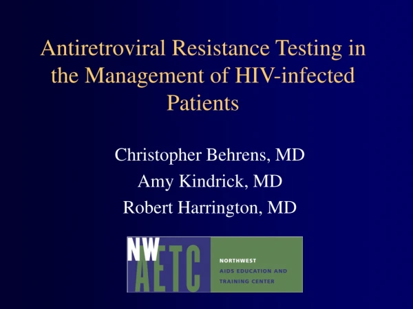 Antiretroviral Resistance Testing in the Management of HIV-infected Patients