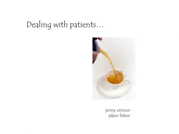 Dealing with patients…