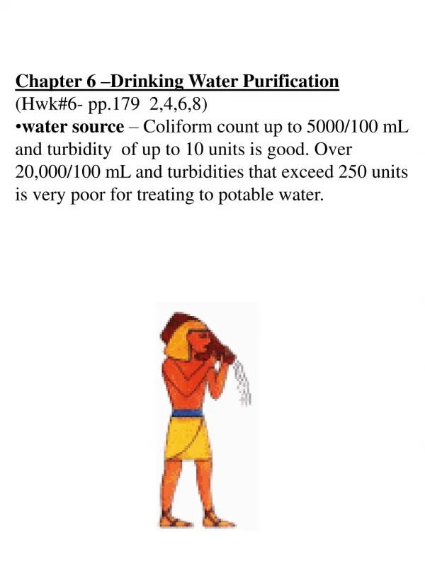 Chapter 6 –Drinking Water Purification (Hwk#6- pp.179  2,4,6,8)