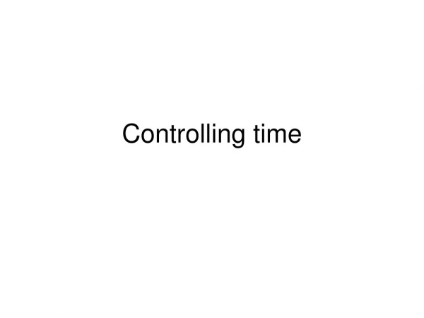 Controlling time