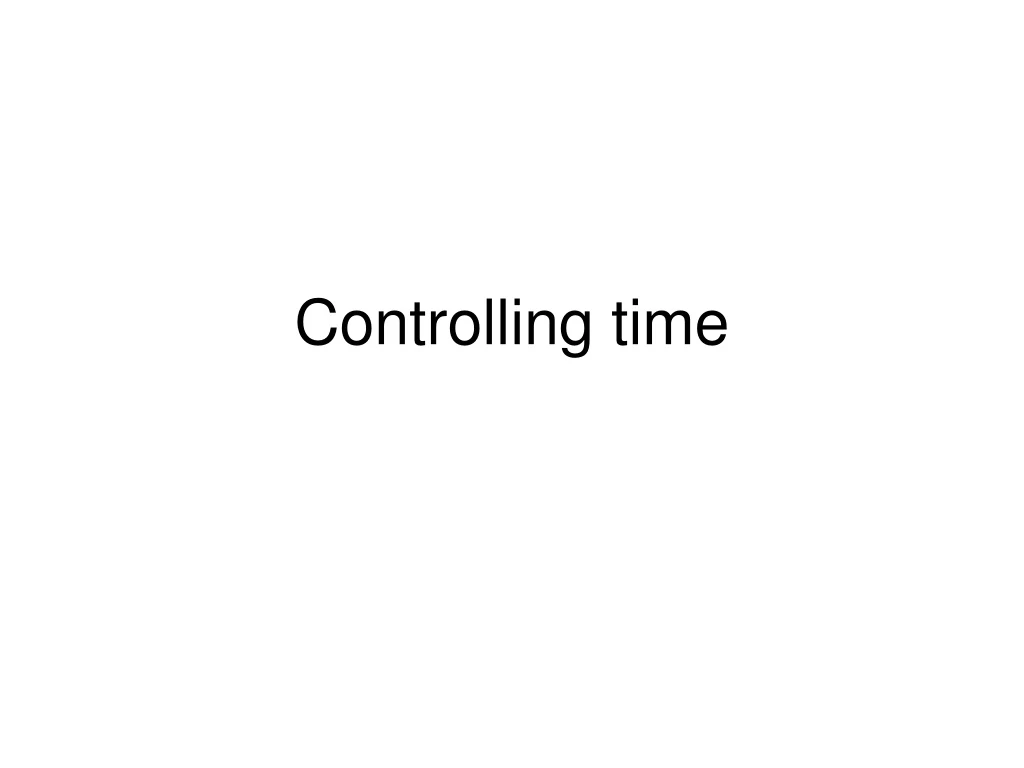 controlling time