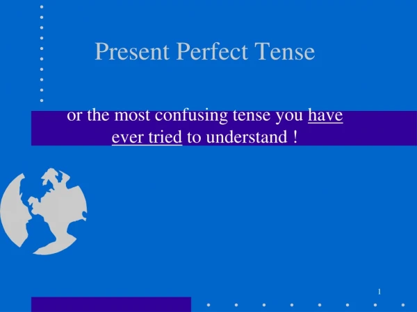 Present Perfect Tense