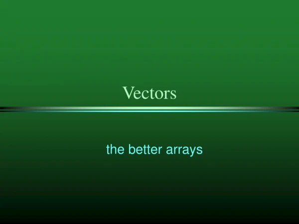 Vectors