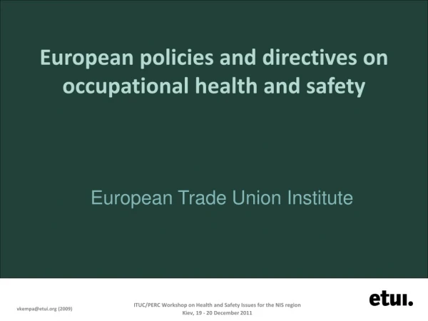 European policies and directives on occupational health and safety