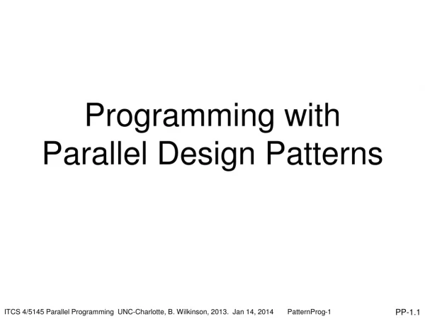 Programming with Parallel Design Patterns
